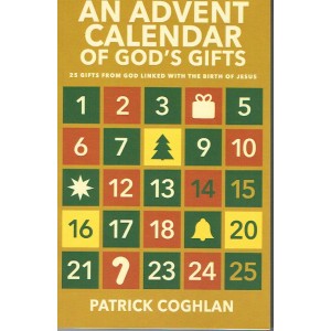 An Advent Calendar Of God's Gifts By Patrick Coghlan